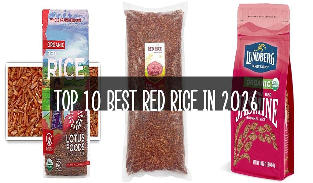 Top 10 Best Red Rice in 2026
