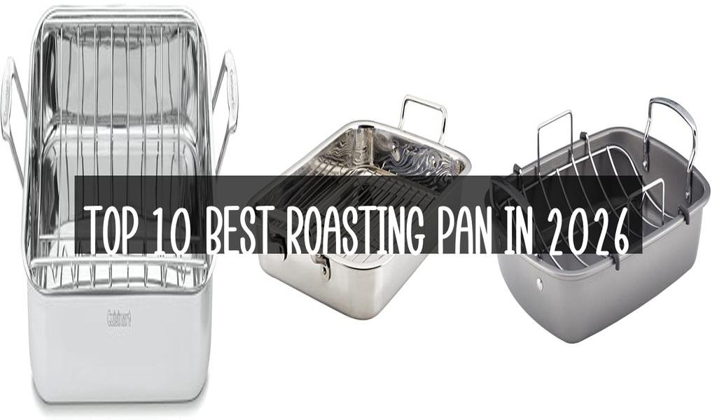 Top 10 Best Roasting Pan in 2026