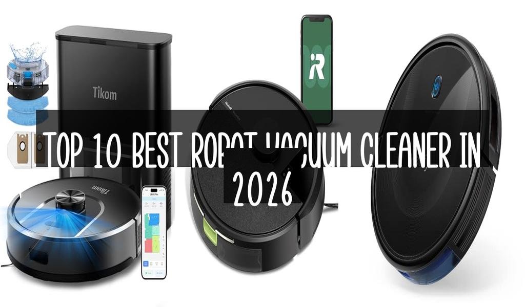 Top 10 Best Robot Vacuum Cleaner in 2026