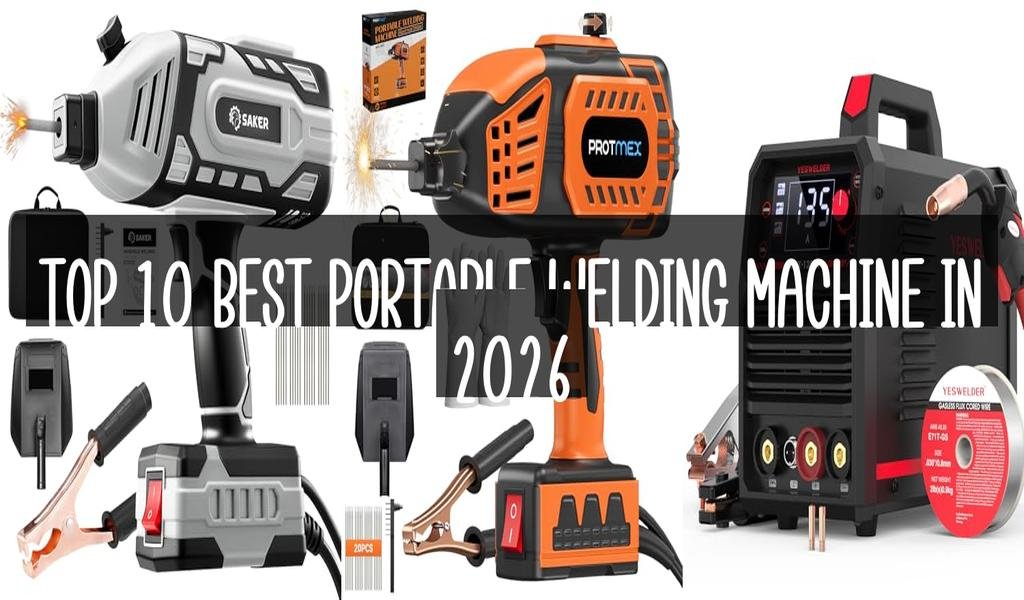 Top 10 Best Portable Welding Machine in 2026